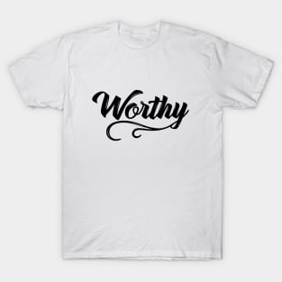 Worthy T-Shirt